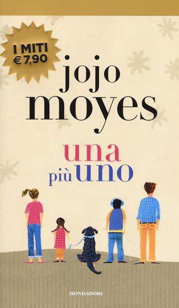 Una più uno - Jojo Moyes - Libro Mondadori 2019, I miti | Libraccio.it
