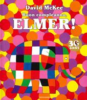 Buon compleanno, Elmer! Ediz. a colori