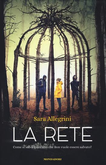 La rete - Sara Allegrini - Libro Mondadori 2019, I Grandi | Libraccio.it