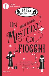 Un mistero coi fiocchi. Miss Detective. Vol. 5 - Robin Stevens - Libro  Mondadori 2019, Oscar bestsellers