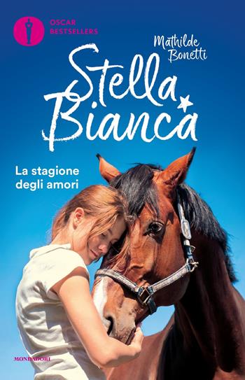 Stella Bianca: La stagione degli amori-Fiocco azzurro. Vol. 2 - Mathilde Bonetti - Libro Mondadori 2019, Oscar bestsellers | Libraccio.it