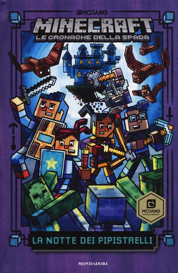La notte dei pipistrelli. Minecraft. Le cronache della spada. Vol. 2 - Nick Eliopulos - Libro Mondadori 2019 | Libraccio.it