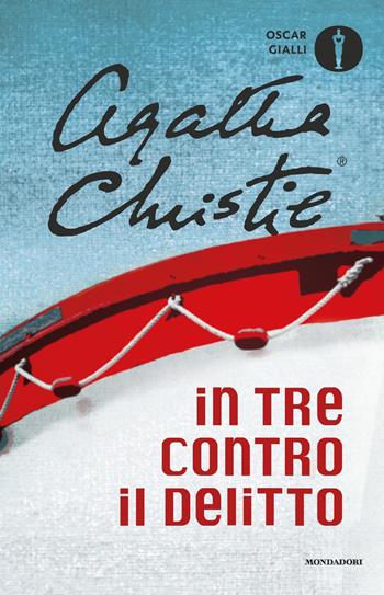 In tre contro il delitto - Agatha Christie - Libro Mondadori 2019, Oscar gialli | Libraccio.it