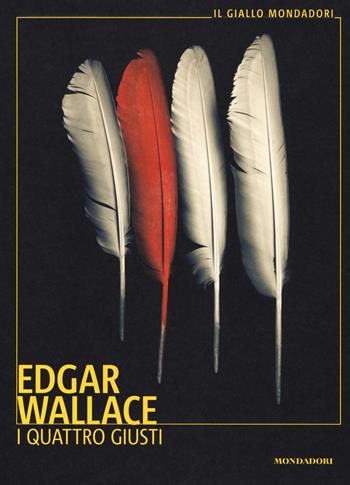 I quattro giusti - Edgar Wallace - Libro Mondadori 2019, Il giallo Mondadori | Libraccio.it