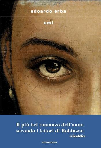 Ami - Edoardo Erba - Libro Mondadori 2019, Scrittori italiani e stranieri | Libraccio.it
