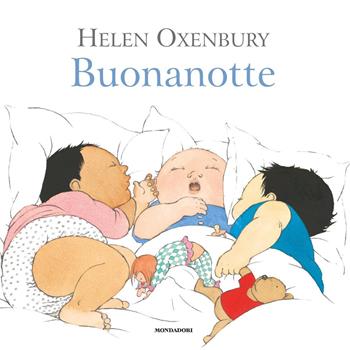 Buonanotte. Ediz. a colori - Helen Oxenbury - Libro Mondadori 2020 | Libraccio.it
