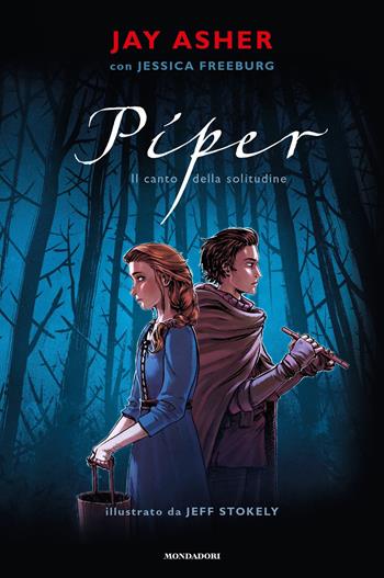 Piper. Il canto della solitudine - Jay Asher, Jessica Freeburg - Libro Mondadori 2019, Chrysalide | Libraccio.it