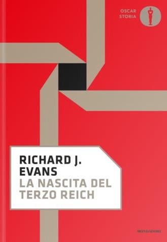 La nascita del Terzo Reich - Richard J. Evans - Libro Mondadori 2020, Oscar storia | Libraccio.it