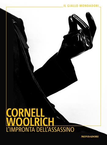 L' impronta dell'assassino - Cornell Woolrich - Libro Mondadori 2019, Il giallo Mondadori | Libraccio.it