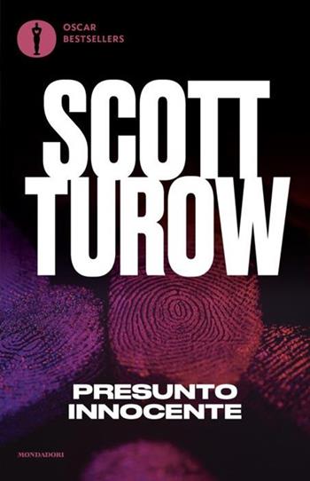 Presunto innocente - Scott Turow - Libro Mondadori 2024, Oscar bestsellers | Libraccio.it