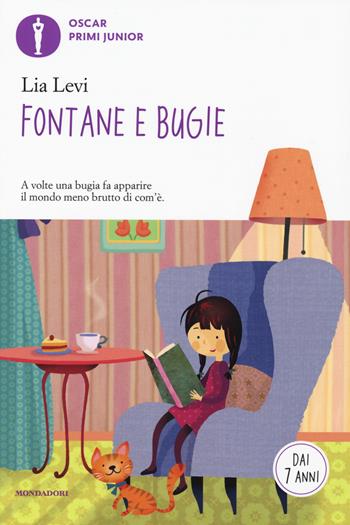 Fontane e bugie. Ediz. a colori - Lia Levi - Libro Mondadori 2019, Oscar primi junior | Libraccio.it