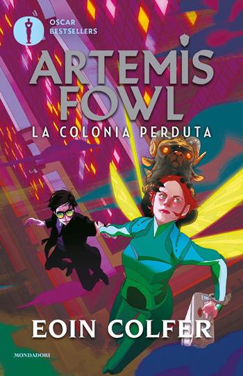 La colonia perduta. Artemis Fowl. Vol. 5 - Eoin Colfer - Libro Mondadori 2019, Oscar bestsellers | Libraccio.it