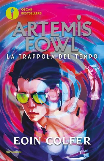 La trappola del tempo. Artemis Fowl. Vol. 6 - Eoin Colfer - Libro Mondadori 2019, Oscar bestsellers | Libraccio.it