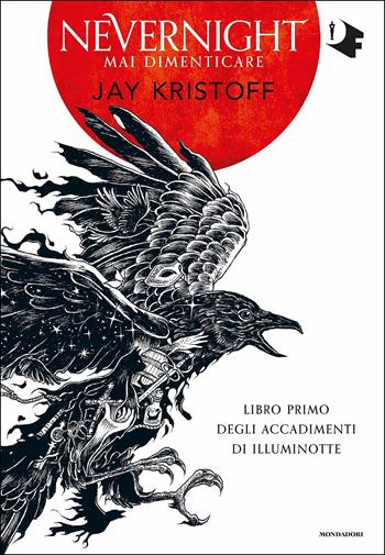 Mai dimenticare. Nevernight - Jay Kristoff - Libro Mondadori 2019, Oscar fantastica | Libraccio.it