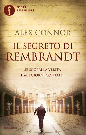 Il segreto di Rembrandt - Alex Connor - Libro Mondadori 2019, Oscar bestsellers | Libraccio.it