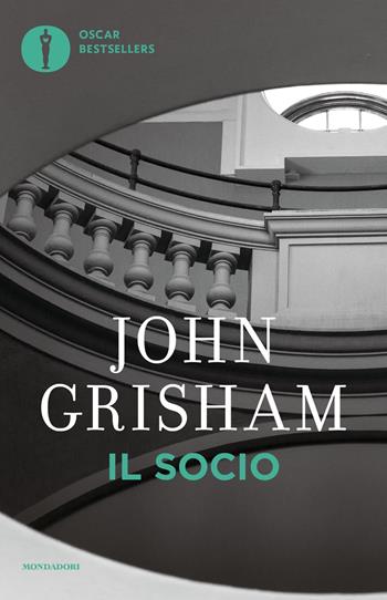 Il socio - John Grisham - Libro Mondadori 2019, Oscar bestsellers | Libraccio.it