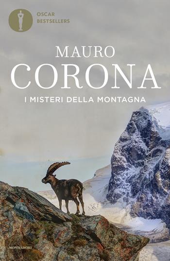 I misteri della montagna - Mauro Corona - Libro Mondadori 2019, Oscar bestsellers | Libraccio.it