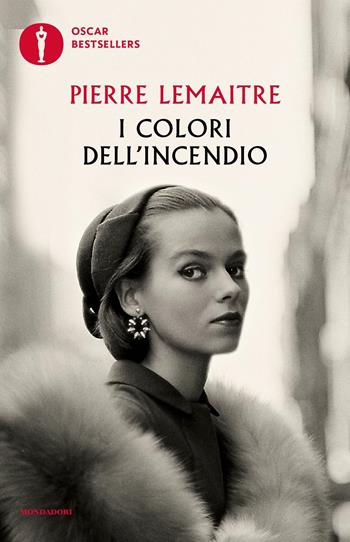 I colori dell'incendio - Pierre Lemaitre - Libro Mondadori 2020, Oscar bestsellers | Libraccio.it