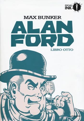 Alan Ford. Libro otto - Max Bunker, Magnus - Libro Mondadori 2019, Oscar Ink | Libraccio.it