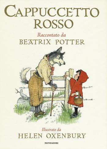 Cappuccetto Rosso. Ediz. a colori - Beatrix Potter - Libro Mondadori 2019, Leggere le figure | Libraccio.it