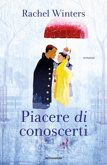 Piacere di conoscerti - Rachel Winters - Libro Mondadori 2019, Omnibus | Libraccio.it