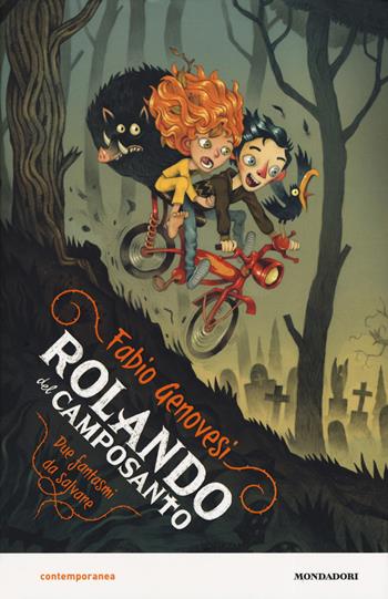 Rolando del camposanto. Due fantasmi da salvare - Fabio Genovesi - Libro Mondadori 2019, Contemporanea | Libraccio.it