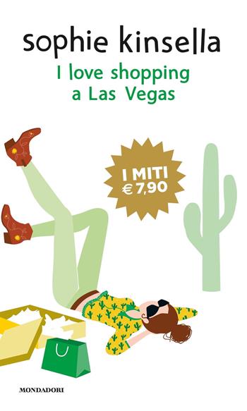 I love shopping a Las Vegas - Sophie Kinsella - Libro Mondadori 2019, I miti | Libraccio.it