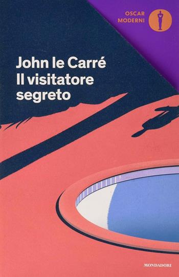 Il visitatore segreto - John Le Carré - Libro Mondadori 2019, Oscar moderni | Libraccio.it