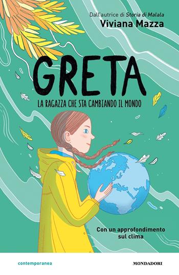 Greta. La ragazza che sta cambiando il mondo - Viviana Mazza - Libro Mondadori 2019, Contemporanea | Libraccio.it