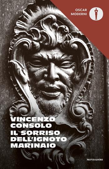 Il sorriso dell'ignoto marinaio - Vincenzo Consolo - Libro Mondadori 2019, Oscar moderni | Libraccio.it