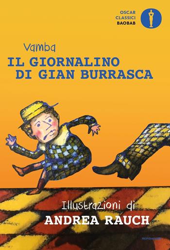 Il giornalino di Gian Burrasca. Ediz. illustrata - Vamba, Andrea Rauch - Libro Mondadori 2021, Oscar baobab. Classici | Libraccio.it