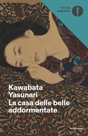 La casa delle belle addormentate - Yasunari Kawabata - Libro Mondadori 2020, Oscar moderni | Libraccio.it