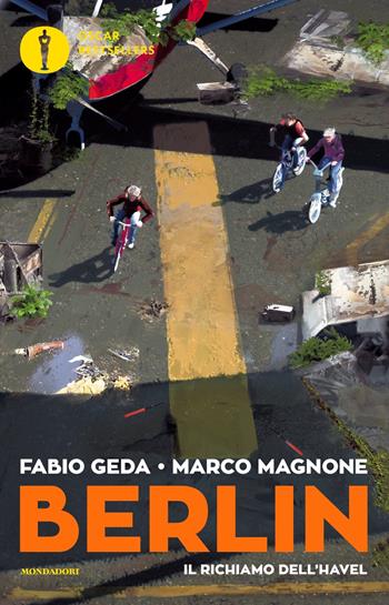 Il richiamo dell'Havel. Berlin. Vol. 5 - Fabio Geda, Marco Magnone - Libro Mondadori 2019, Oscar bestsellers | Libraccio.it