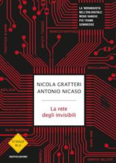 La rete degli invisibili. La 'ndrangheta nell'era digitale: meno sangue, più trame sommerse