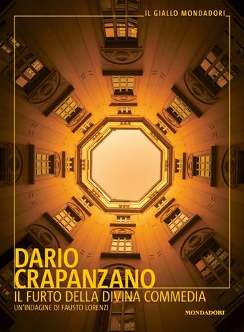 Il furto della Divina Commedia. Un'indagine di Fausto Lorenzi - Dario Crapanzano - Libro Mondadori 2019, Il giallo Mondadori | Libraccio.it