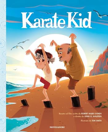 Karate Kid. Ediz. a colori - Robert Mark Kamen - Libro Mondadori 2019, Leggere le figure | Libraccio.it