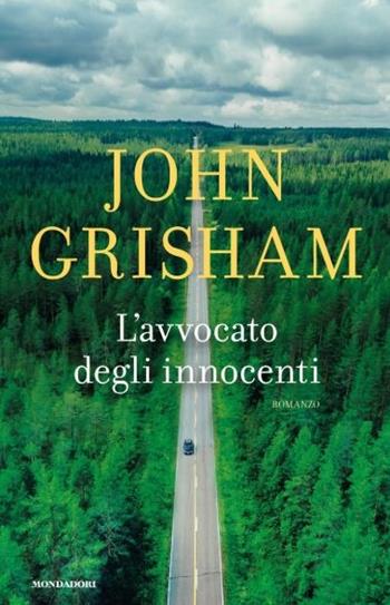 L'avvocato degli innocenti - John Grisham - Libro Mondadori 2019, Omnibus | Libraccio.it