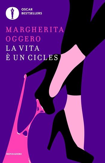 La vita è un cicles - Margherita Oggero - Libro Mondadori 2019, Oscar bestsellers | Libraccio.it