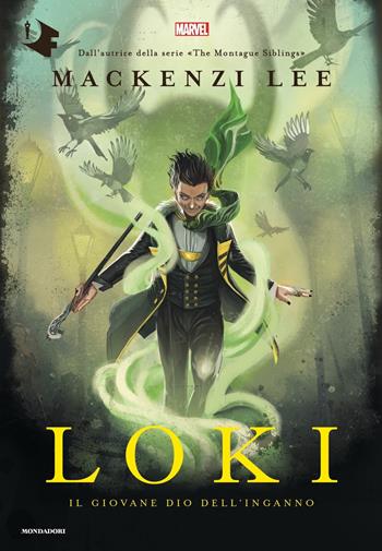 Loki. Il giovane dio dell'inganno - Mackenzi Lee - Libro Mondadori 2020, Oscar fantastica original | Libraccio.it