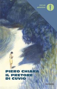 Il pretore di Cuvio - Piero Chiara - Libro Mondadori 2020, Oscar moderni | Libraccio.it