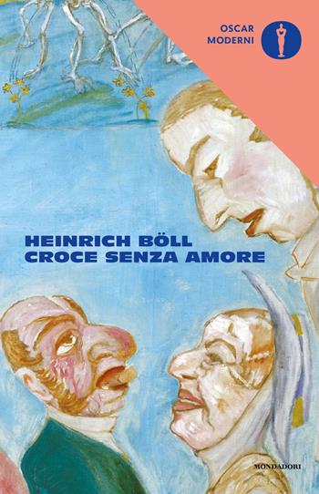 Croce senza amore - Heinrich Böll - Libro Mondadori 2019, Oscar moderni | Libraccio.it