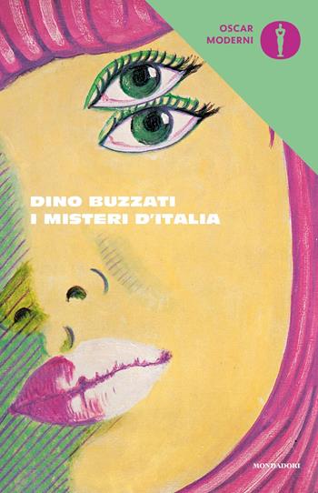 I misteri d'Italia - Dino Buzzati - Libro Mondadori 2020, Oscar moderni | Libraccio.it