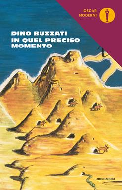 In quel preciso momento - Dino Buzzati - Libro Mondadori 2020, Oscar moderni | Libraccio.it