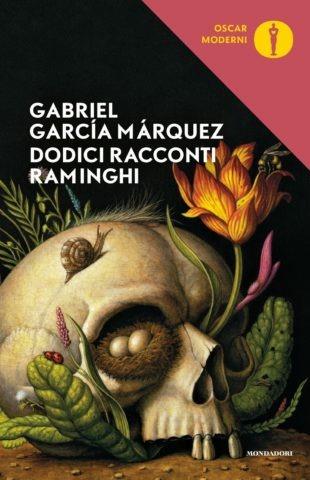 Dodici racconti raminghi - Gabriel García Márquez - Libro Mondadori 2019, Oscar moderni | Libraccio.it
