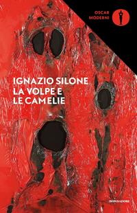 La volpe e le camelie - Ignazio Silone - Libro Mondadori 2020, Oscar moderni | Libraccio.it