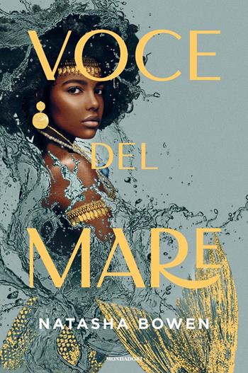 Voce del mare - Natasha Bowen - Libro Mondadori 2022, Fantastica | Libraccio.it