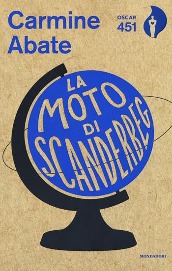 La moto di Scanderbeg - Carmine Abate - Libro Mondadori 2019, Oscar 451 | Libraccio.it