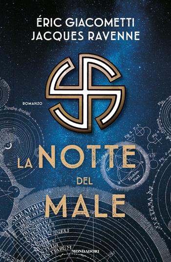 La notte del male - Eric Giacometti, Jacques Ravenne - Libro Mondadori 2020, Omnibus | Libraccio.it
