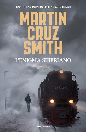 L'enigma siberiano - Martin Cruz Smith - Libro Mondadori 2020, Omnibus | Libraccio.it