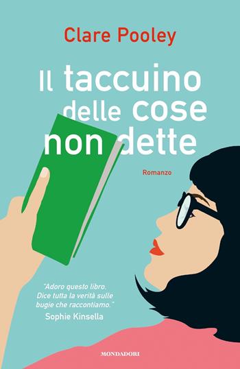 Il taccuino delle cose non dette - Clare Pooley - Libro Mondadori 2020, Omnibus | Libraccio.it